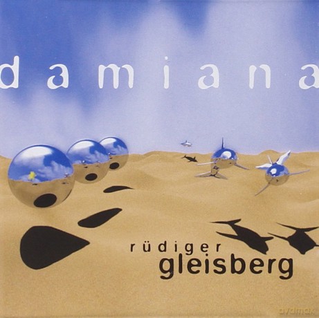 Ruediger Gleisberg: Damiana [CD]