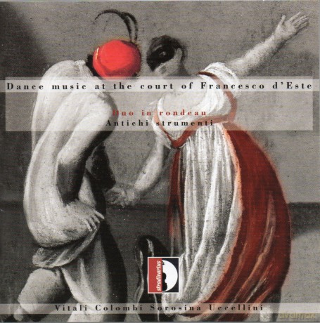 Dance Music at the Court of Francesco d'este [CD]