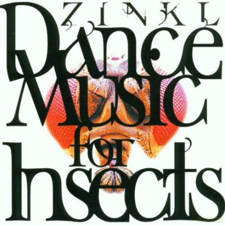Zinkl: Dance Music for Insects [CD]