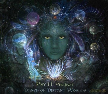 Psy-H Project: Dance Of Distant Worlds [CD]