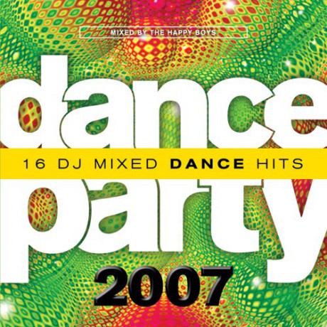 Happy Boys: Dance Party 2007 [CD]