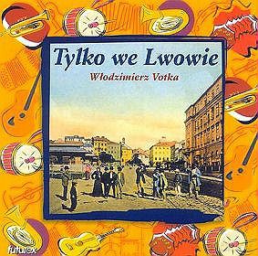Włodzimierz Votka: Tylko We Lwowie [CD]