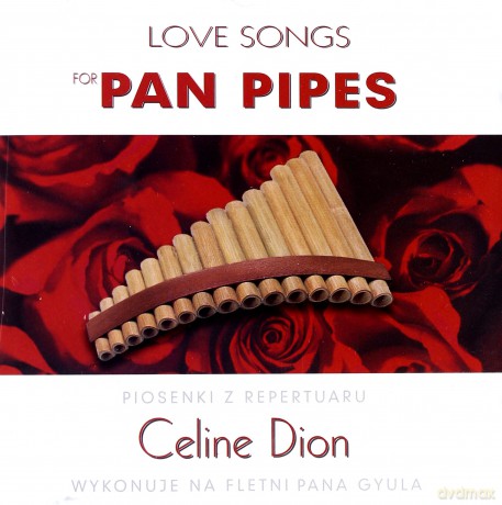 Gyula: Celine Dion - Love Songs For Pan Pipes [CD]