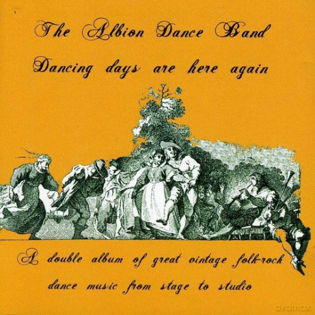 The Albion Dance Band: Dancing Days Are Here [CD]
