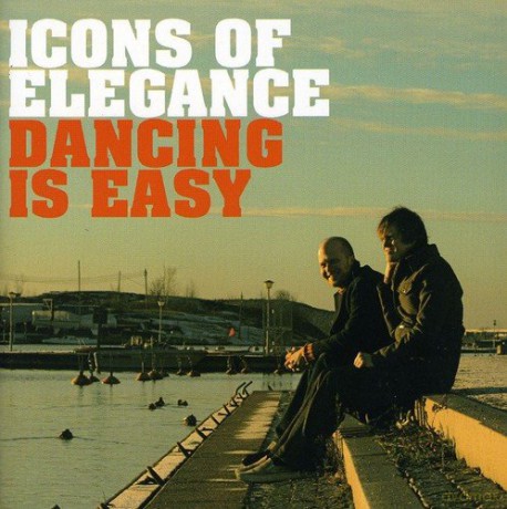 Icons of Elegance: Dancing Is Easy [CD]