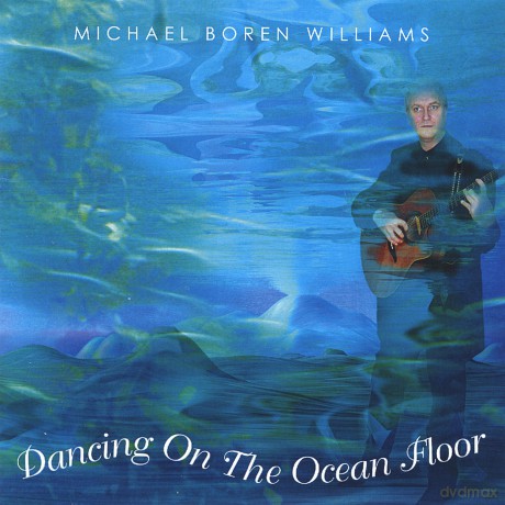 Michael Boren Williams: Dancing On The Ocean Floor [CD]