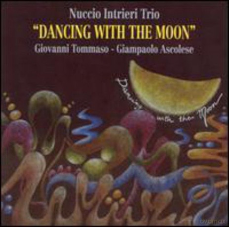 Nuccio Intrieri Trio: Dancing With The Moon [CD]