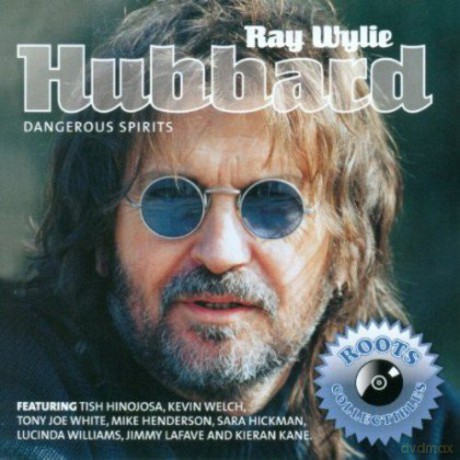 Ray Wylie Hubbard: Dangerous Spirits [CD]