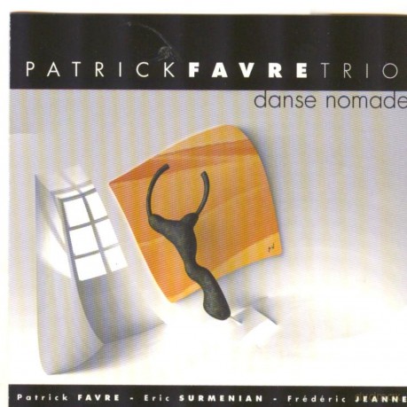 Patrick Favre Trio: Danse Nomade [CD]