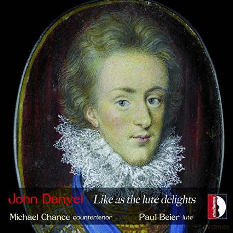 Michael Chance: Danyel: Like as the Lute Delights [CD]