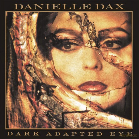 Danielle Dax: Dark Adapted Eye [CD]