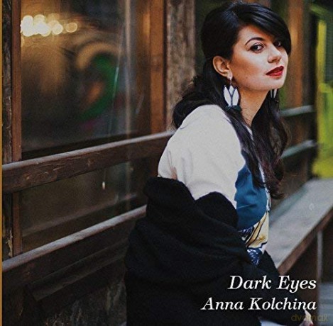Anna Kolchina: Dark Eyes [CD]