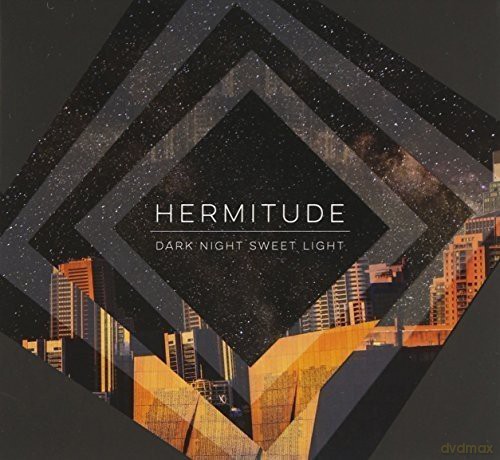 Hermitude: Dark Night Sweet Light [CD]