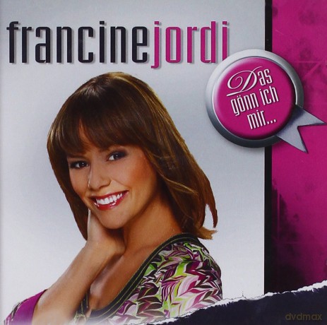 Francine Jordi: Das Goenn Ich Mir [CD]