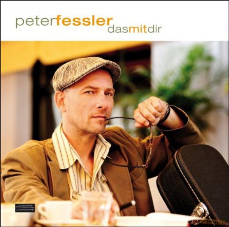 Peter Fessler: Das Mit Dir [CD]