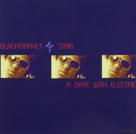 Blackmarket Star: Date With Electric [CD]
