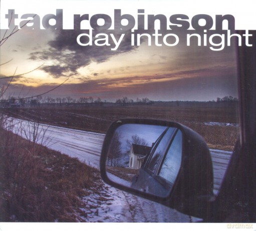 Tad Robinson: Day Into Night [CD]