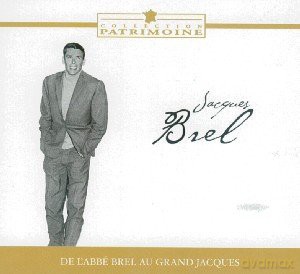 Jacques Brel: De l'abbe Brel Au Grand Jacque [CD]