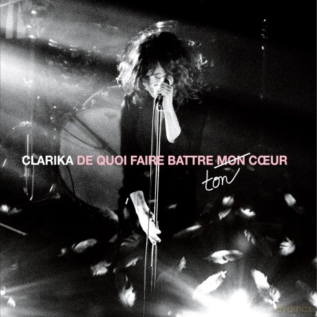 Clarika: De Quoi Faire Battre Ton Cour - Live [CD]