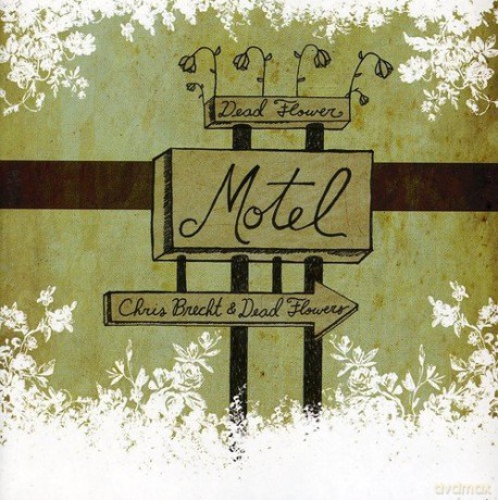 Chris Brecht: Dead Flower Motel [CD]