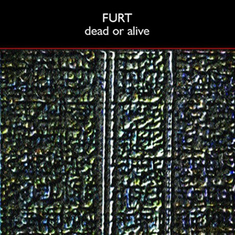 Furt: Dead Or Alive [CD]