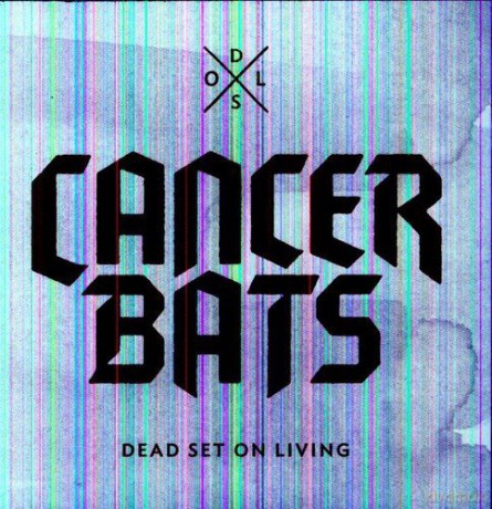 Cancer Bats: Dead Set On Living [CD]