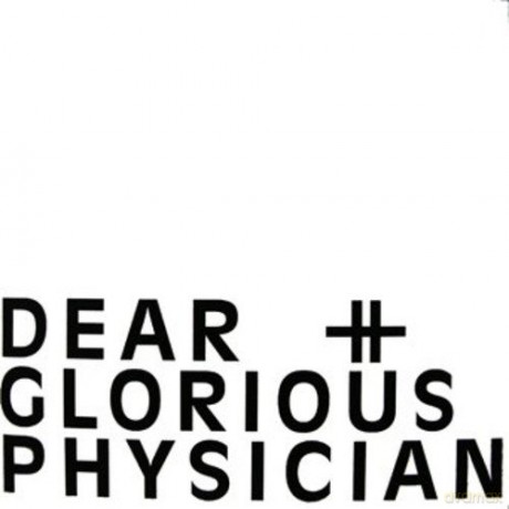 Dear and Glorious Physician [CD]