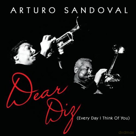 Arturo Sandoval: Dear Diz [CD]