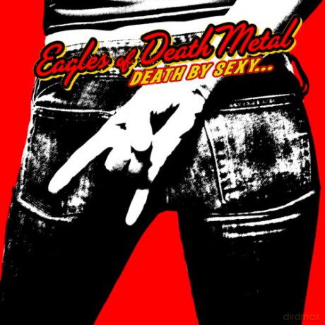 Eagles of Death Metal: Death by Sexy [CD]