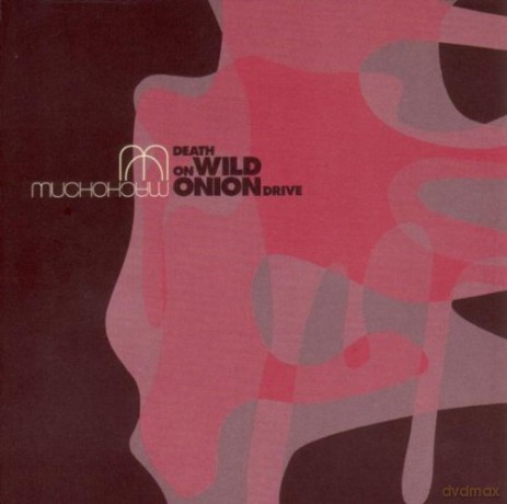 Mucho Macho: Death on Wild Onion Drive [CD]