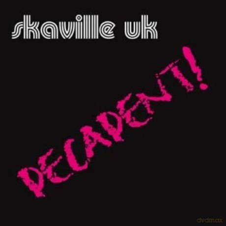Skaville Uk: Decadent [CD]