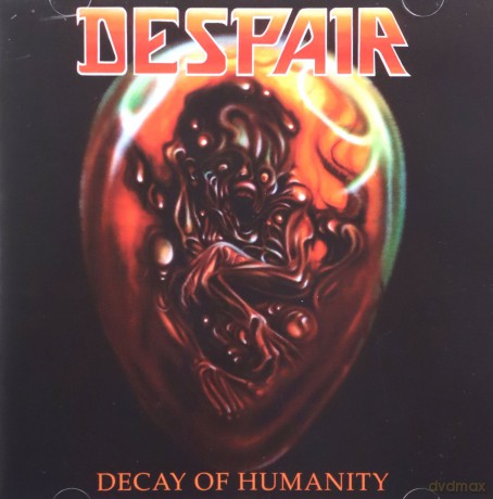 Despair: Decay of Humanity [CD]