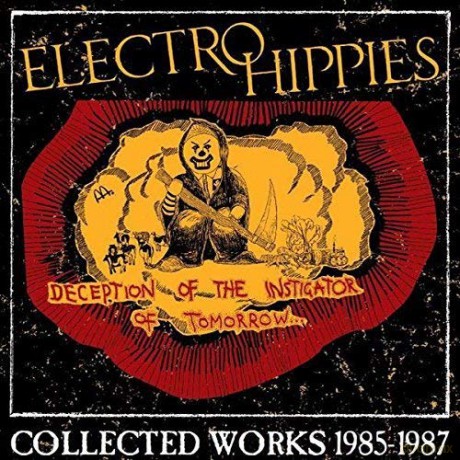 Electro Hippies: Deception Of The Instigator Of Tomorrow [CD]