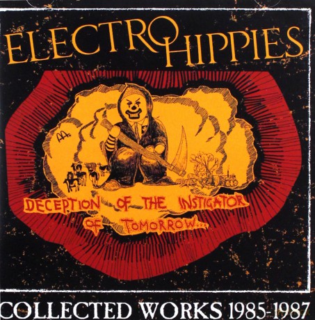 Electro Hippies: Deception Of The Instigator Of Tomorrow [CD]