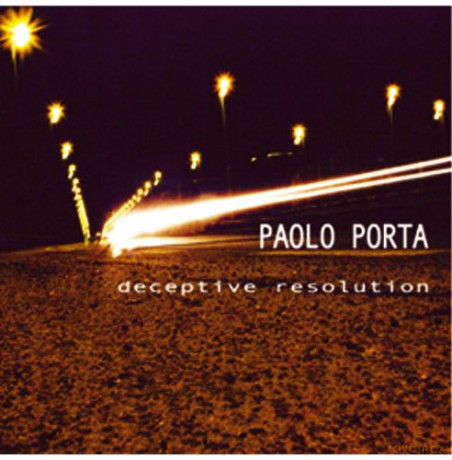 Paolo Porta: Deceptive Resolution [CD]