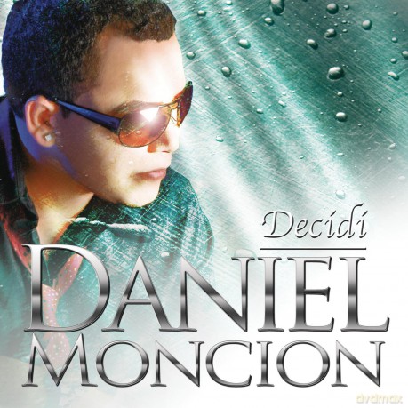Daniel Moncion: Decidi [CD]