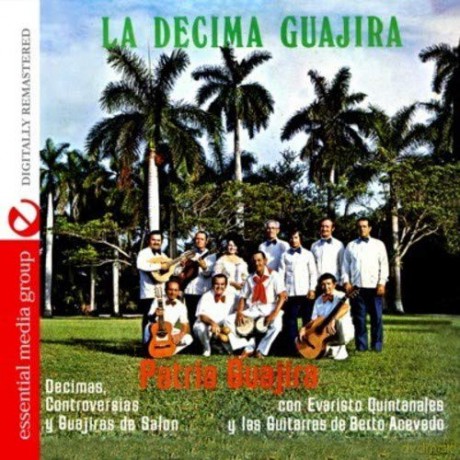 Patria Guajira: Decimas Controversias Y Guajiras De Salon [CD]