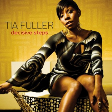 Tia Fuller: Decisive Steps [CD]