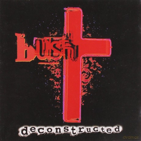 Bush: Deconstructed [CD]