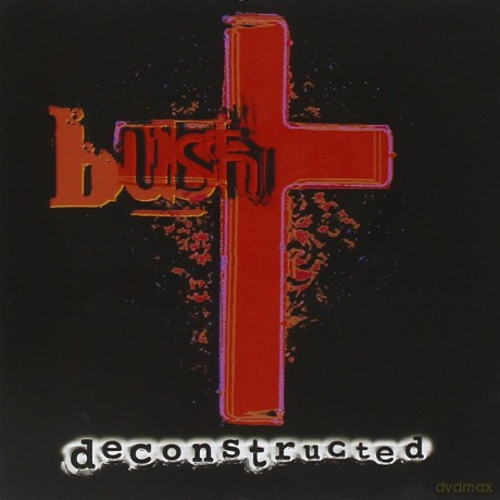 Bush: Deconstructed [CD]
