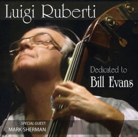 Luigi Ruberti: Dedicated To Bill Evans [CD]