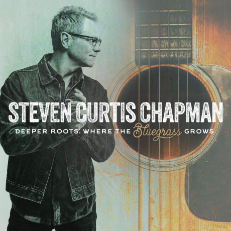 Steven Curtis Chapman: Deeper Roots: Where The Bluegrass Grows [CD]