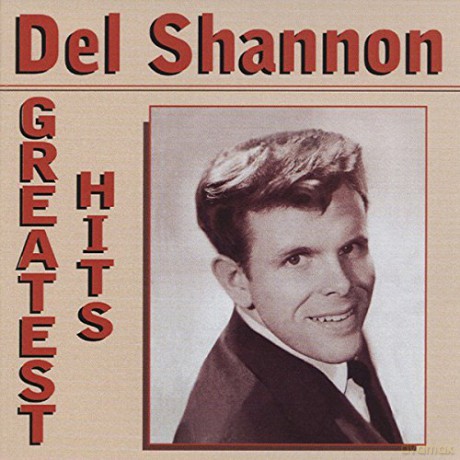Del Shannon: Del Shannon Greatest Hits [CD]