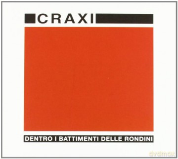 Craxi: Dentro I Battimenti Delle Rondini [CD]