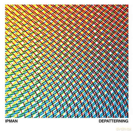 Ipman: Depatterning [CD]