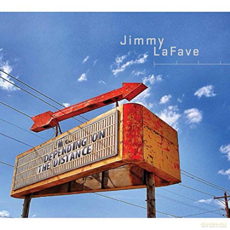 Jimmy Lafave: Depending On The Distance [CD]