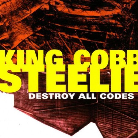 King Cobb Steelie: Destroy All Codes (digipack) [CD]