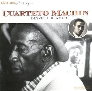 Cuarteto Machin: Desvelo De Amor 1930-1935 [CD]