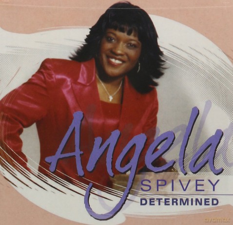 Angela Spivey: Determined [CD]