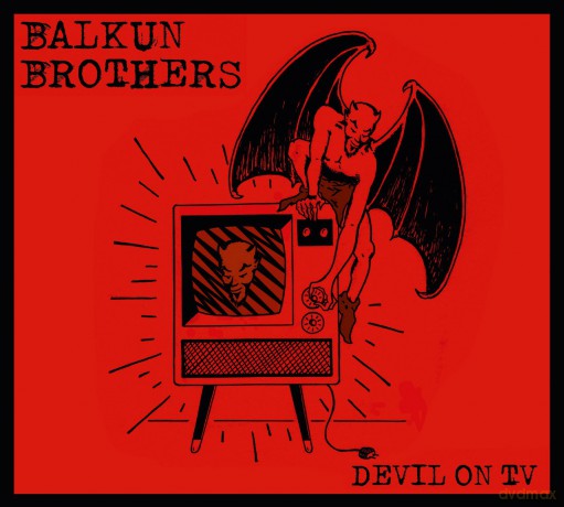 Balkun Brothers: Devil On Tv [CD]